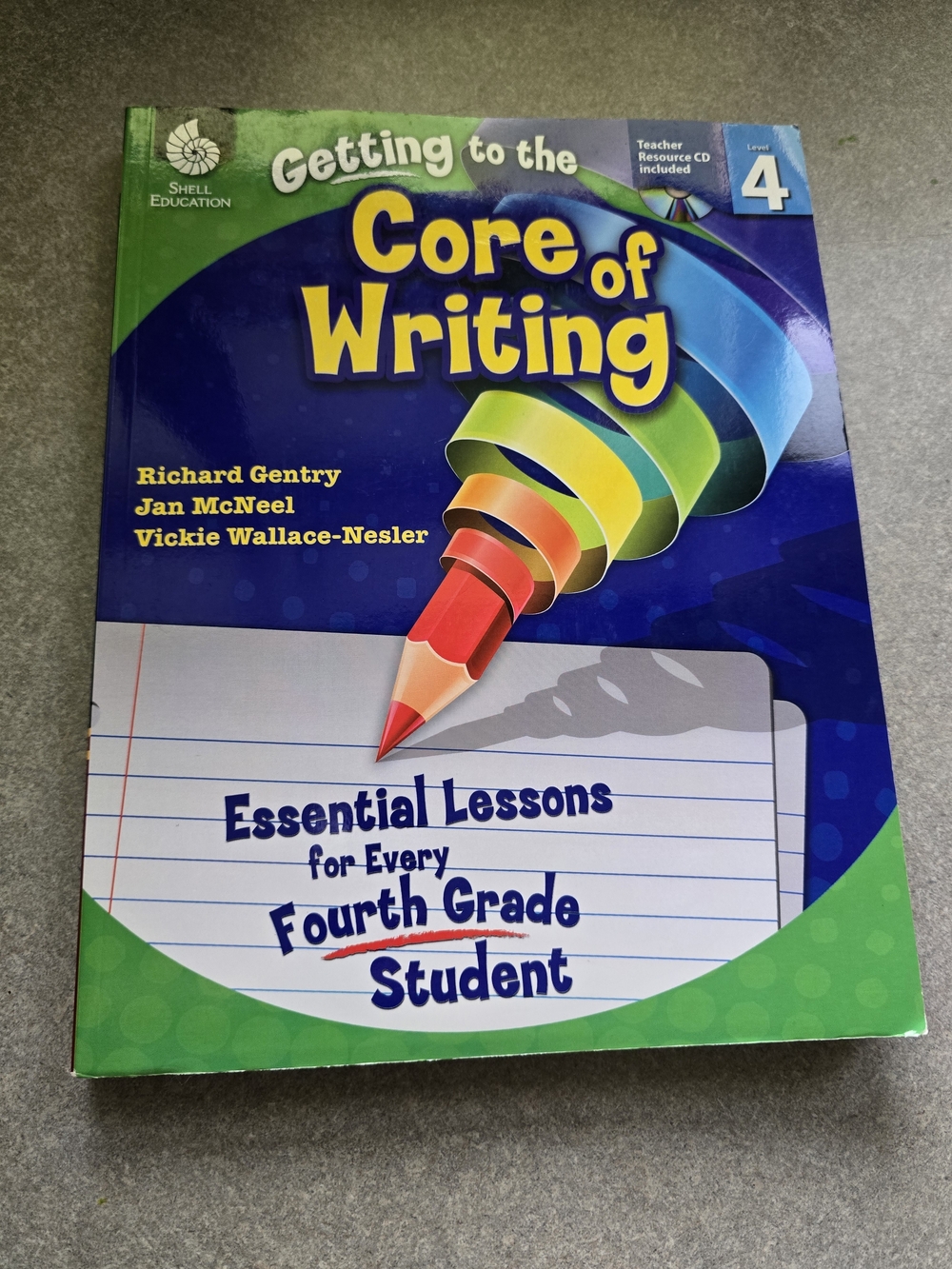 Getting to the Core of Writing Essential Lessons Level 4